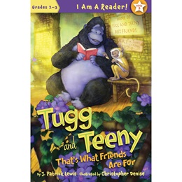Early Reader Book - <i>Tugg and Teeny: That's What Friends Are For</i>