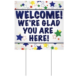 Yard Sign - Welcome! We're Glad You Are Here