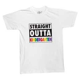 Straight Outta Kindergarten T-Shirt