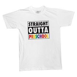 Straight Outta Preschool T-Shirt