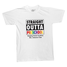 Straight Outta Preschool Custom T-Shirt
