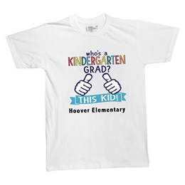Custom Who's a Kindergarten Grad T-shirt